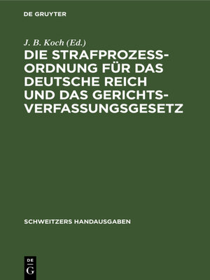 cover image of Die Strafprozeßordnung für das Deutsche Reich und das Gerichtsverfassungsgesetz